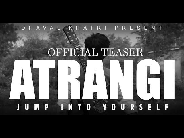 Atrangi Official Teaser | a short film by Dhaval Khatri - 2020