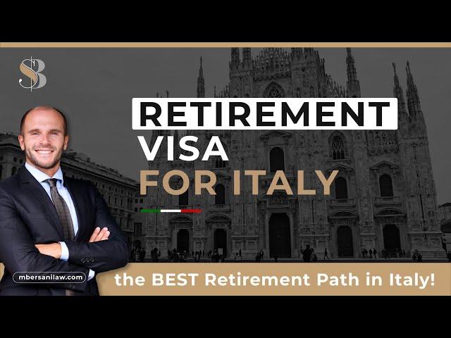 How to Retire in Italy? The "Retirement Visa" for Italy