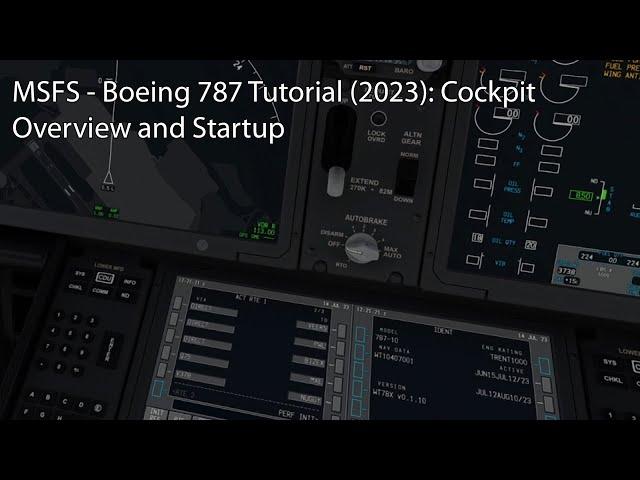 MSFS - Boeing 787 Tutorial (2023): Cockpit Overview and Startup