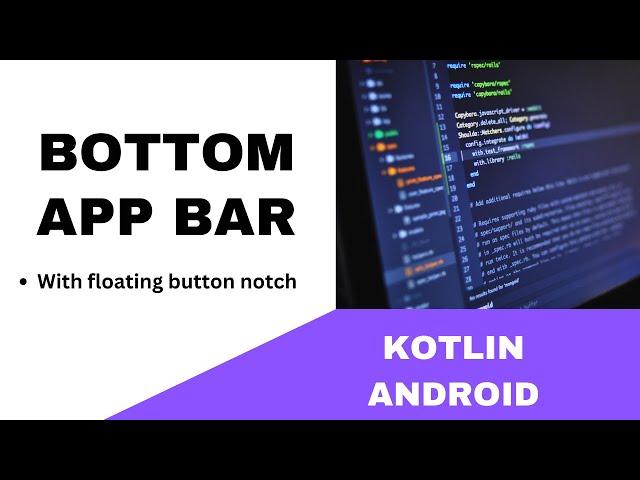 ANDROID - BOTTOM APP BAR WITH FLOATING ACTION BUTTON NOTCH || TUTORIAL IN KOTLIN