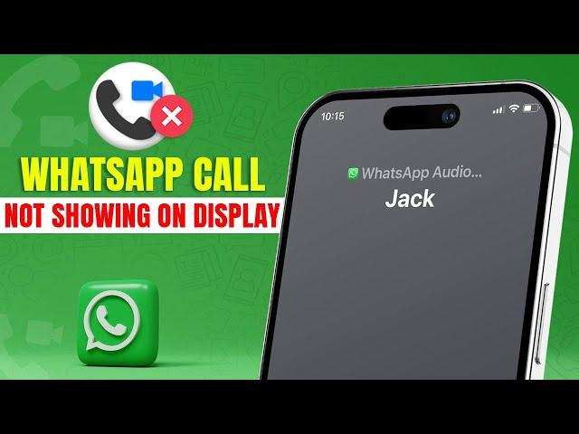 How to Fix WhatsApp Calls Not Showing on Display on iPhone | WhatsApp Calls Not Showing on Screen