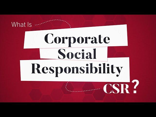 What Is Corporate Social Responsibility (CSR)? | Business: Explained