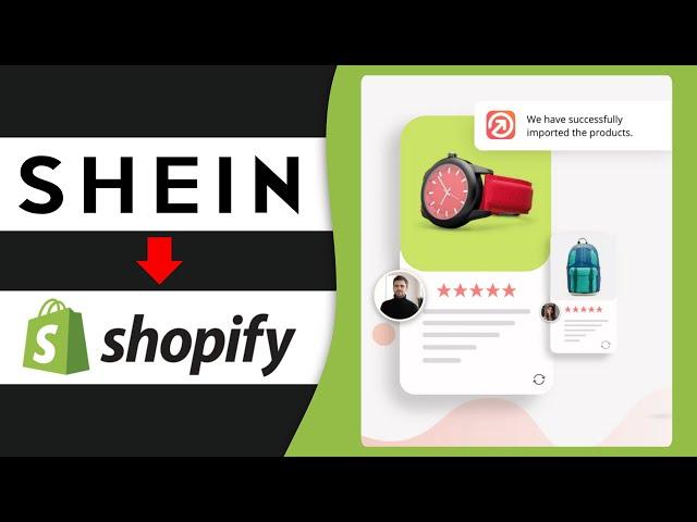 How To Import Products From Shein To Shopify (2024) Full Guide