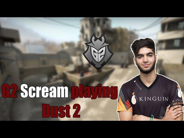 G2 Scream playing CS:GO mm on dust 2 (twitch stream)