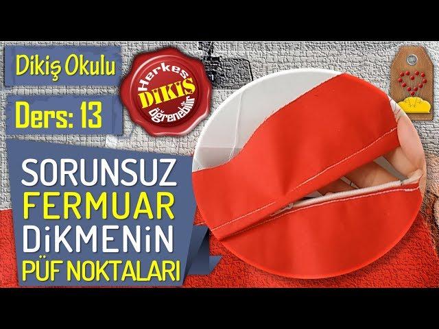 SORUNSUZ FERMUAR DİKMENİN PÜF NOKTALARI | #DikişHocamlaDikişOkulu DERS 13