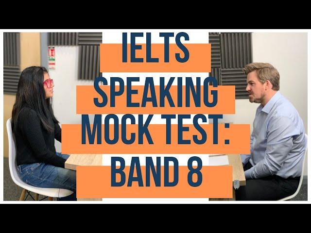 IELTS Speaking Mock Test - Band 8