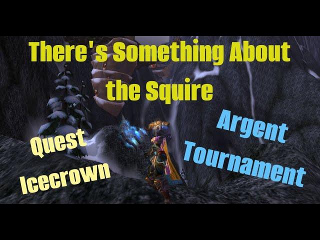 There's Something About the Squire - WoW 3.3.5 Quest - Argent Tournament