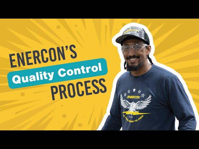 Enercon's Quality Control Process