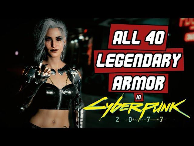 Cyberpunk 2077: ALL LEGENDARY armor LOCATIONS (w. TIMESTAMPS & PREVIEW)