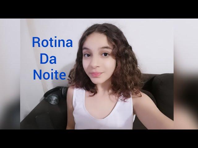 minha rotina da noite  (Mundo Da Nicolly) ️