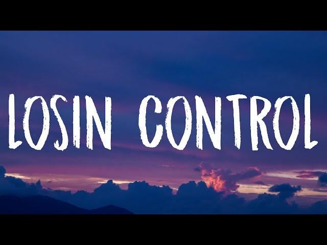 Russ - Losin Control (Lyrics)