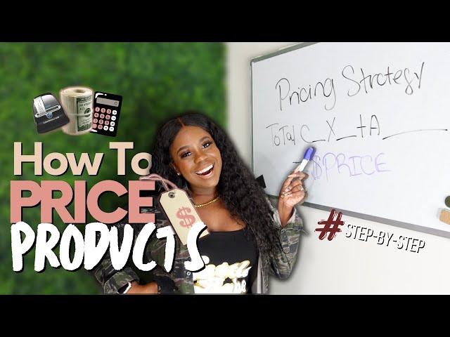 HOW TO PRICE YOUR PRODUCTS *for PROFIT* | SMALL BUSINESS PRICING STRATEGY | Pricing Your Inventory