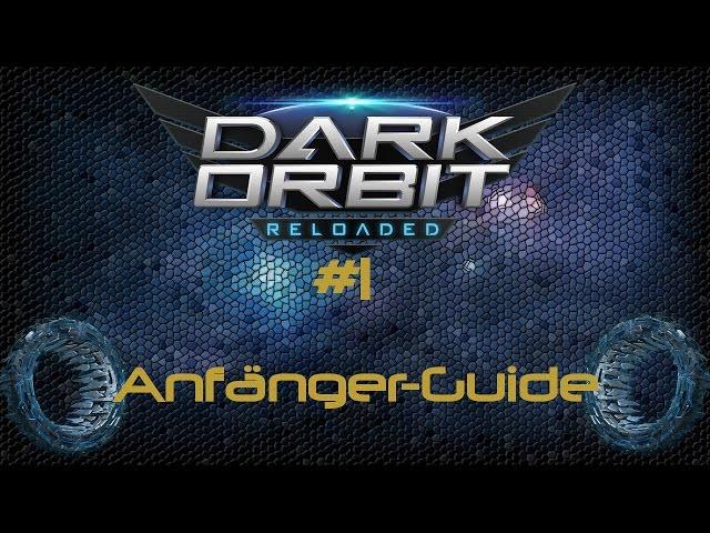 ANFÄNGER GUIDE! | Chugg - DarkOrbit Reloaded #1 [German]