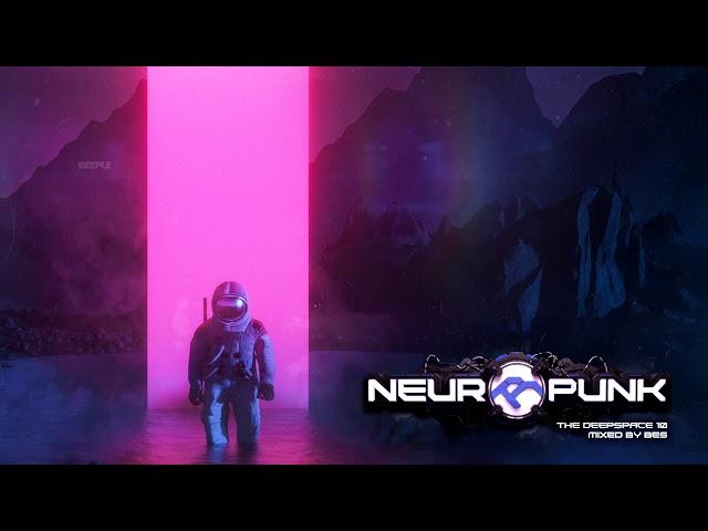 Neuropunk Special - The Deepspace 10 mixed by Bes