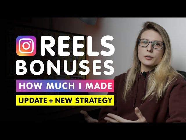 Instagram Reels Bonuses 6 Month Update | How Much I Made  + New Strategy