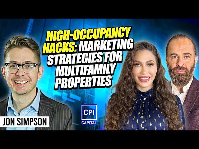 High-Occupancy Hacks: Marketing Strategies For Multifamily Properties With Jon Simpson