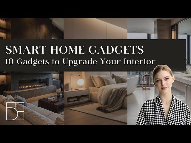 Discover The Top Smart Home Gadgets For A Modern Space