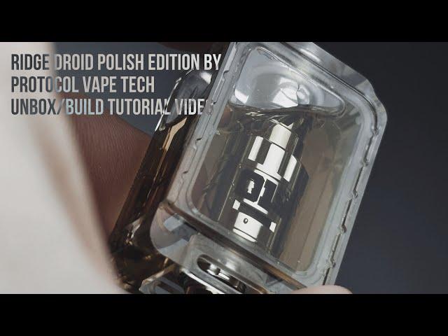 RIDGE DROID Polish Edition by Protocol Vape Tech/Unbox Build Tutorial Video