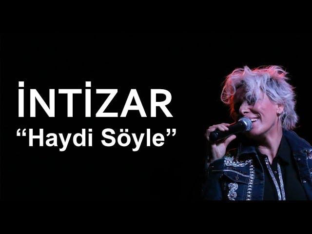 İntizar - Haydi Söyle