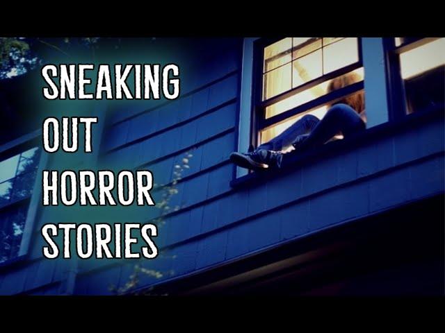 3 Scary TRUE Sneaking Out Horror Stories