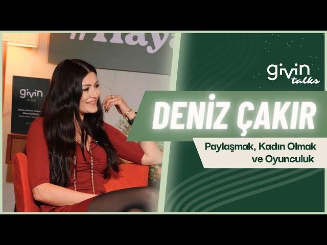 Givin Talks #1: Deniz Çakır ile Paylaşmak, Kadın Olmak ve Oyunculuk Üzerine