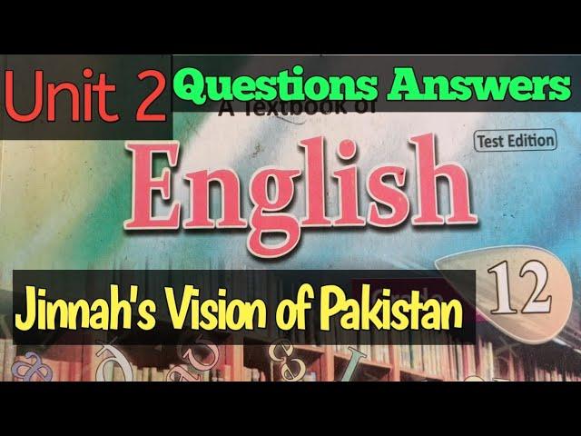 Jinnah's Vision of Pakistan Exercise Questions Answers Unit 2 Grade 12th English