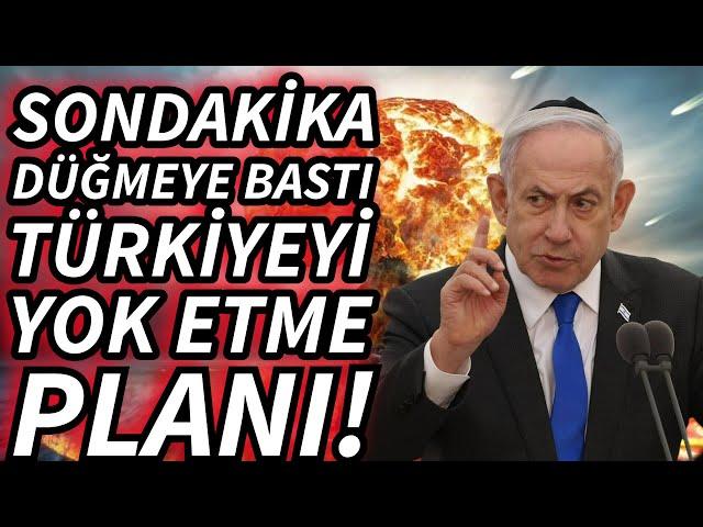 SONDAKİKA TÜRKİYE'Yİ YOK ETME PLANI! DÜĞMEYE BASILDI!