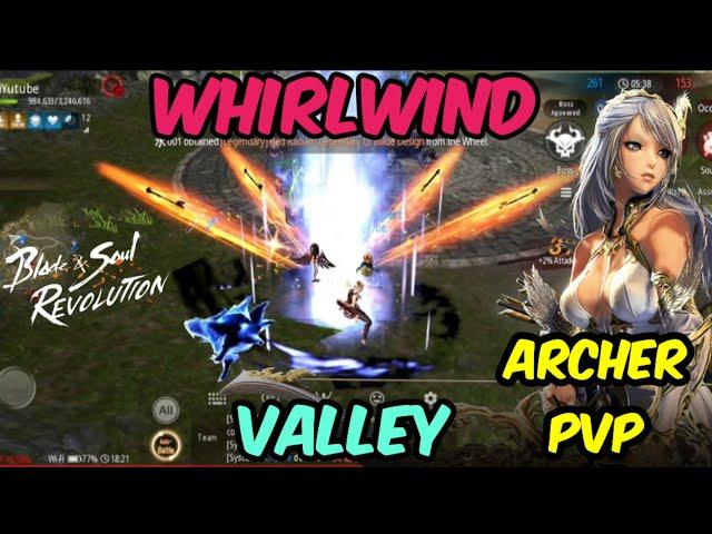 Blade and Soul Revolution | Whirlwind Valley PvP | Archer PVP