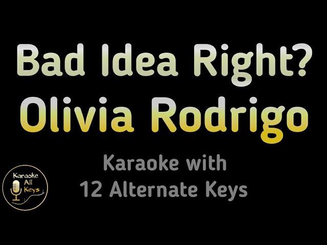 Olivia Rodrigo - Bad Idea Right? Karaoke Instrumental Lower Higher Male & Original Key