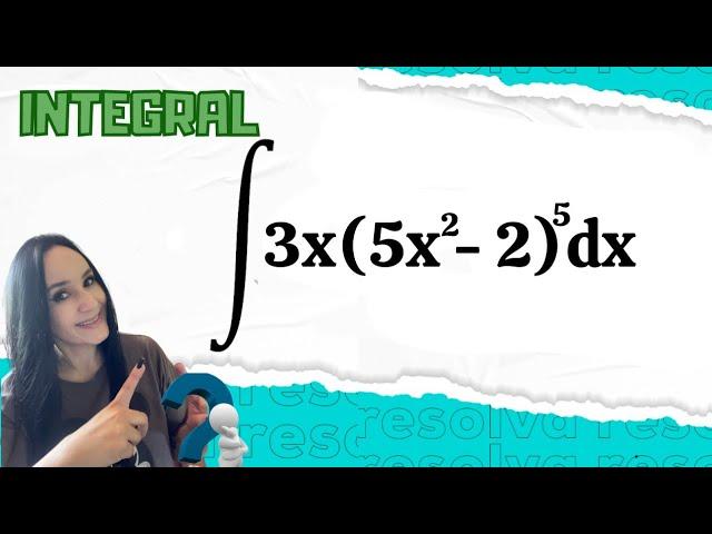 INTEGRAL DE 3x(5x^2-2)^5=?MÉTODO DA SUBSTITUIÇÃO! #calculo #matemática #engenharia #aulas