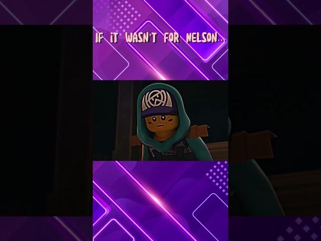 Without Nelson this never could have happened| #ninjago #ninjagoedit #ninjagonelson