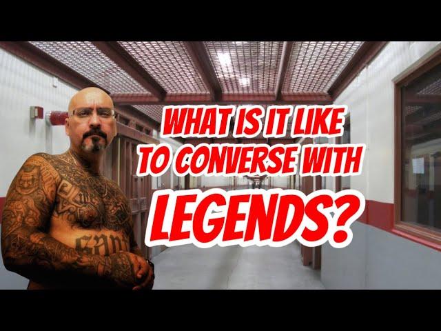 Prison Legends: My Interactions With Them