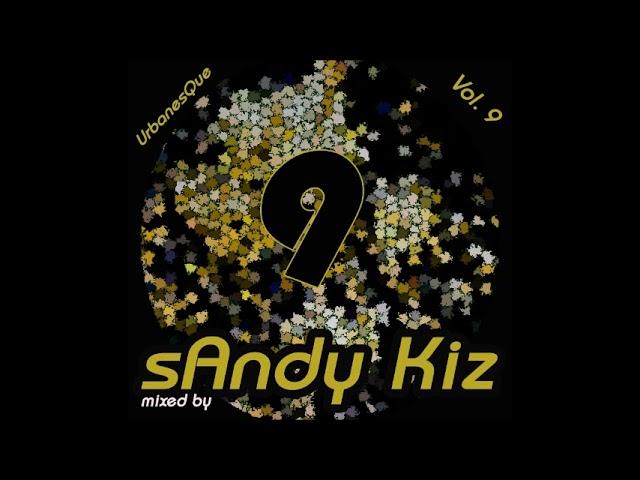 sAndy Kiz - UrbanesQue Vol. 9 - 2022- URBAN KIZ & TARRAXA