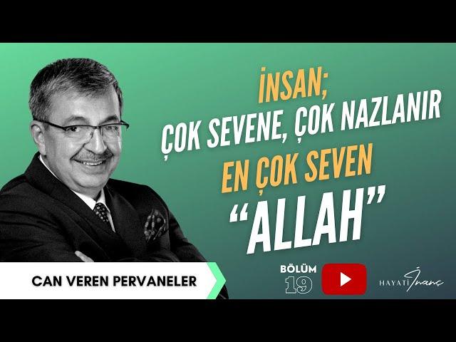 En Çok Seven “ALLAH” | Hayati İnanç ile Can Veren Pervaneler - Bölüm 19