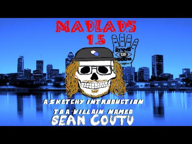 MADLADS 1.5 HAND OF DOOM- A Sketchy Introduction To A "Villain" Named: Sean Coutu