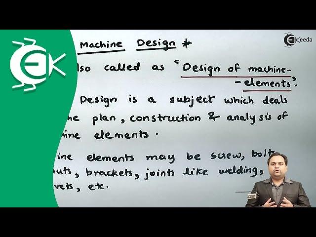 Definition of Machine Design - Introduction to Design of Machine - Design of Machine