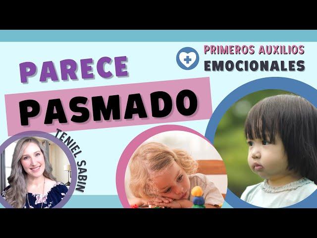 PASIVO O PASMADO - Primeros Auxilios Emocionales