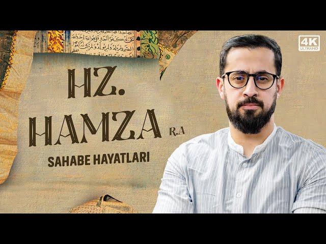 Gözyaşlarınızı Tutamayacağınız Bir Sahabe Hayatı - Hz.Hamza (ra) @Mehmedyildiz