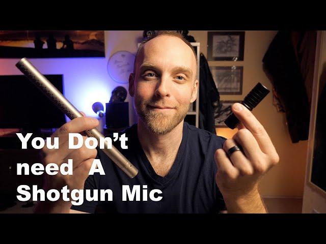 You Don't Need a ShotGun Mic