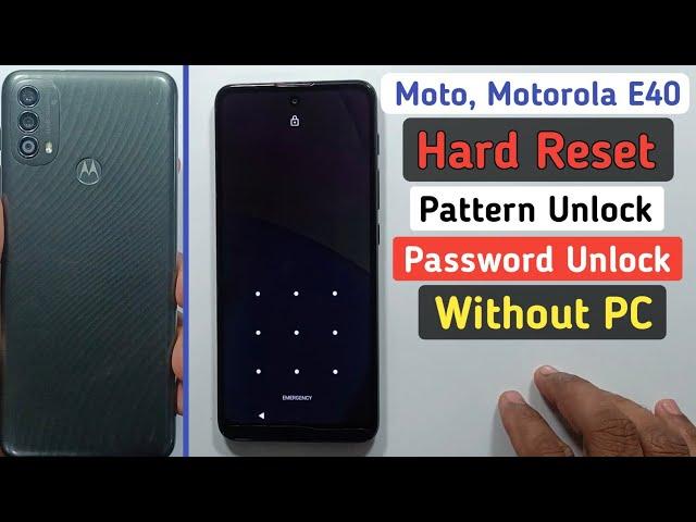 Motorola/Moto E40 Hard Reset || Password,Pattern Lock Remove