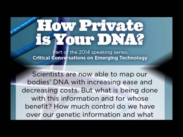 How Private is your DNA?  7:30 pm PST, April 17, 2014 Livestreaming at synbiowatch.org