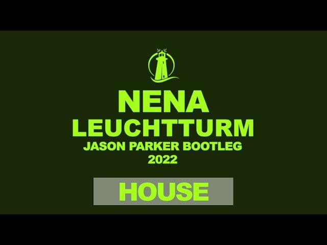 Nena - Leuchtturm (Jason Parker 2022 Bootleg)