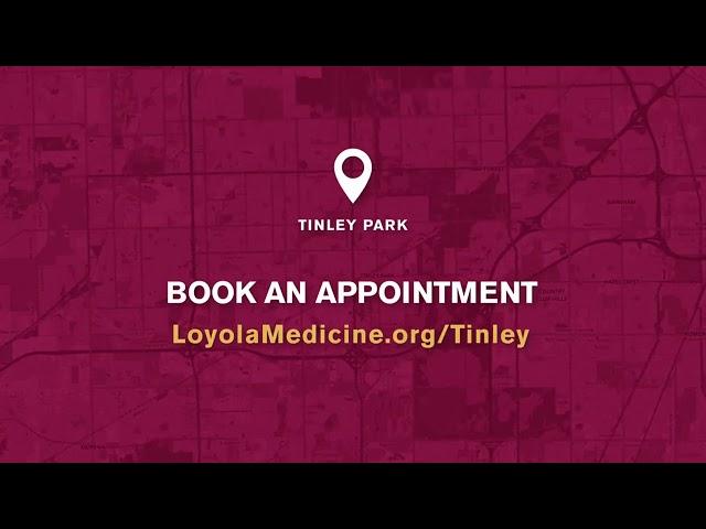 LOYOLA MEDICINE TINLEY PARK NOW OPEN