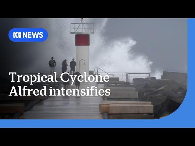 'Significant concern' as Tropical Cyclone Alfred likely to make landfall in Brisbane | ABC NEWS