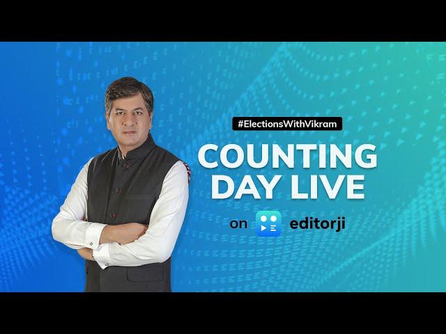 #ElectionsWithVikram Counting Day Show LIVE on editorji app