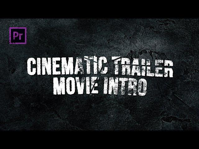 Cinematic Trailer Movie Template For Premiere Pro