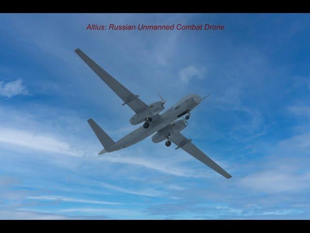 Altius-RU: Russian Army Combat Drone for Reconnaissance, Strike and Electronic Attack Missions