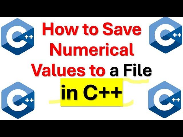 How to Save Numerical Data to a File in C++ - C++ Tutorial