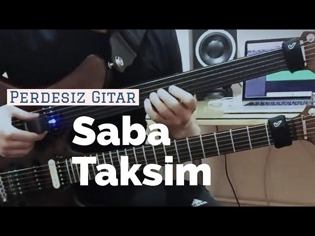 Fretless Guitar - Saba Taksim