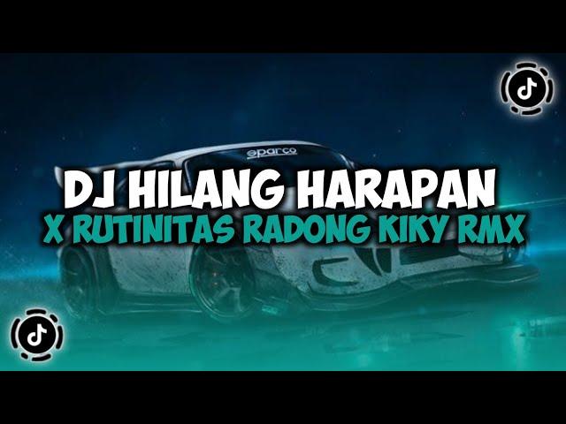 DJ CAMPURAN VIRAL TIKTOK TERBARU 2024 || DJ BFUNK HILANG HARAPAN X RUTINITAS RADONG KIKY RMX